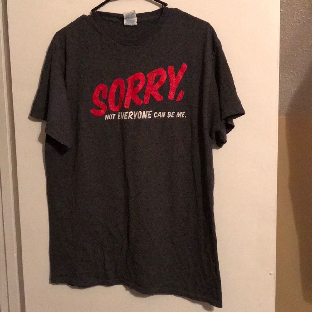 Sorry Tee Shirt